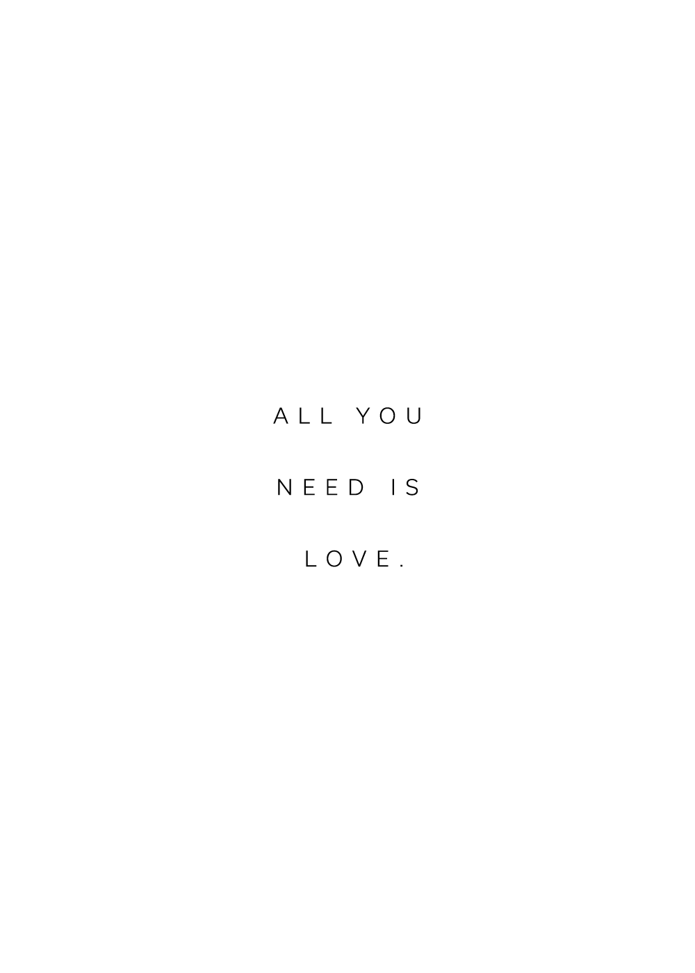 "All you need is love" citatplakat