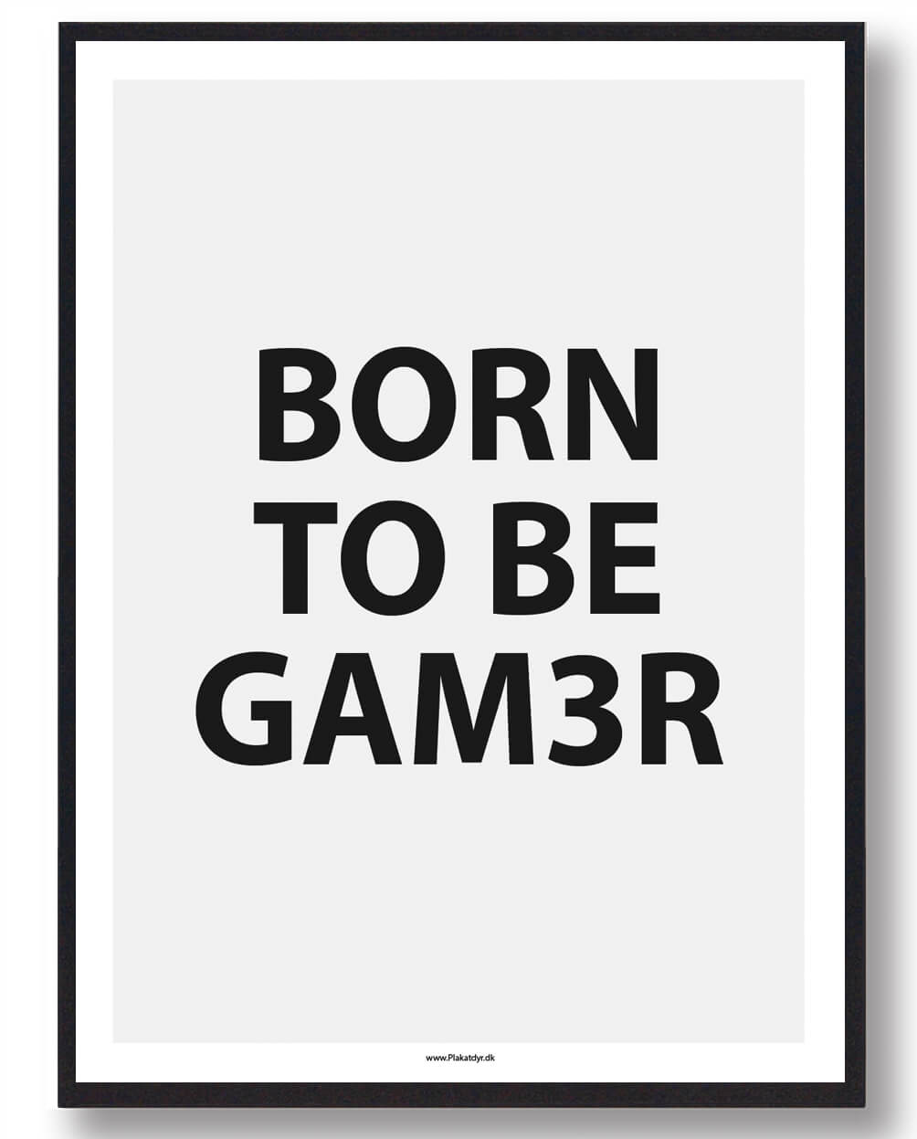 BORN TO BE GAM3ER - gamerplakat