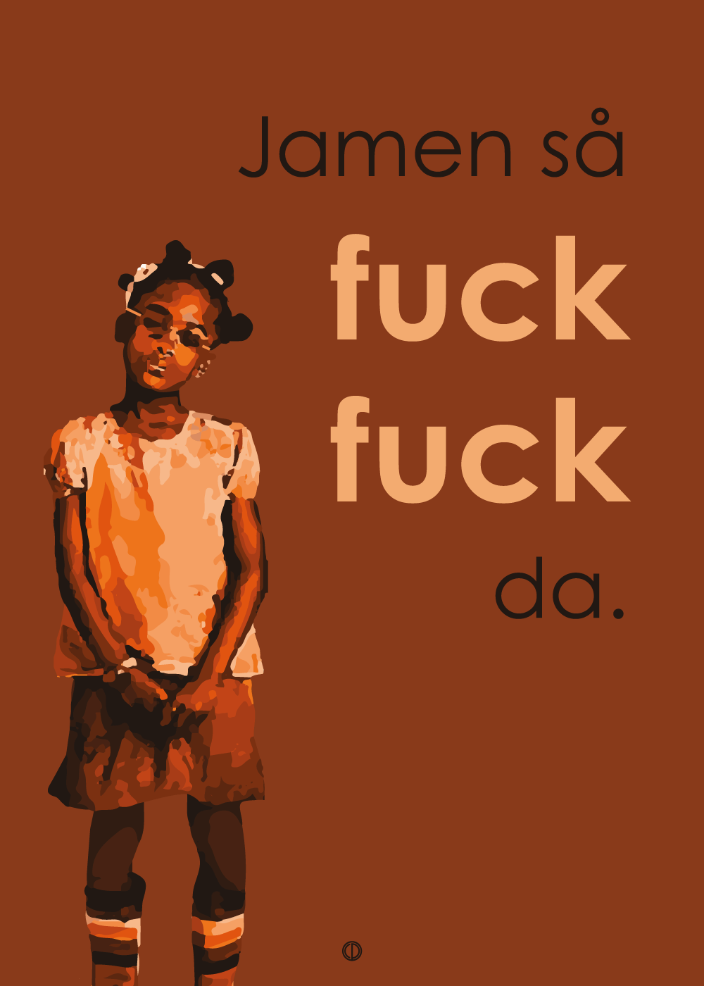 Jamen så fuck fuck da