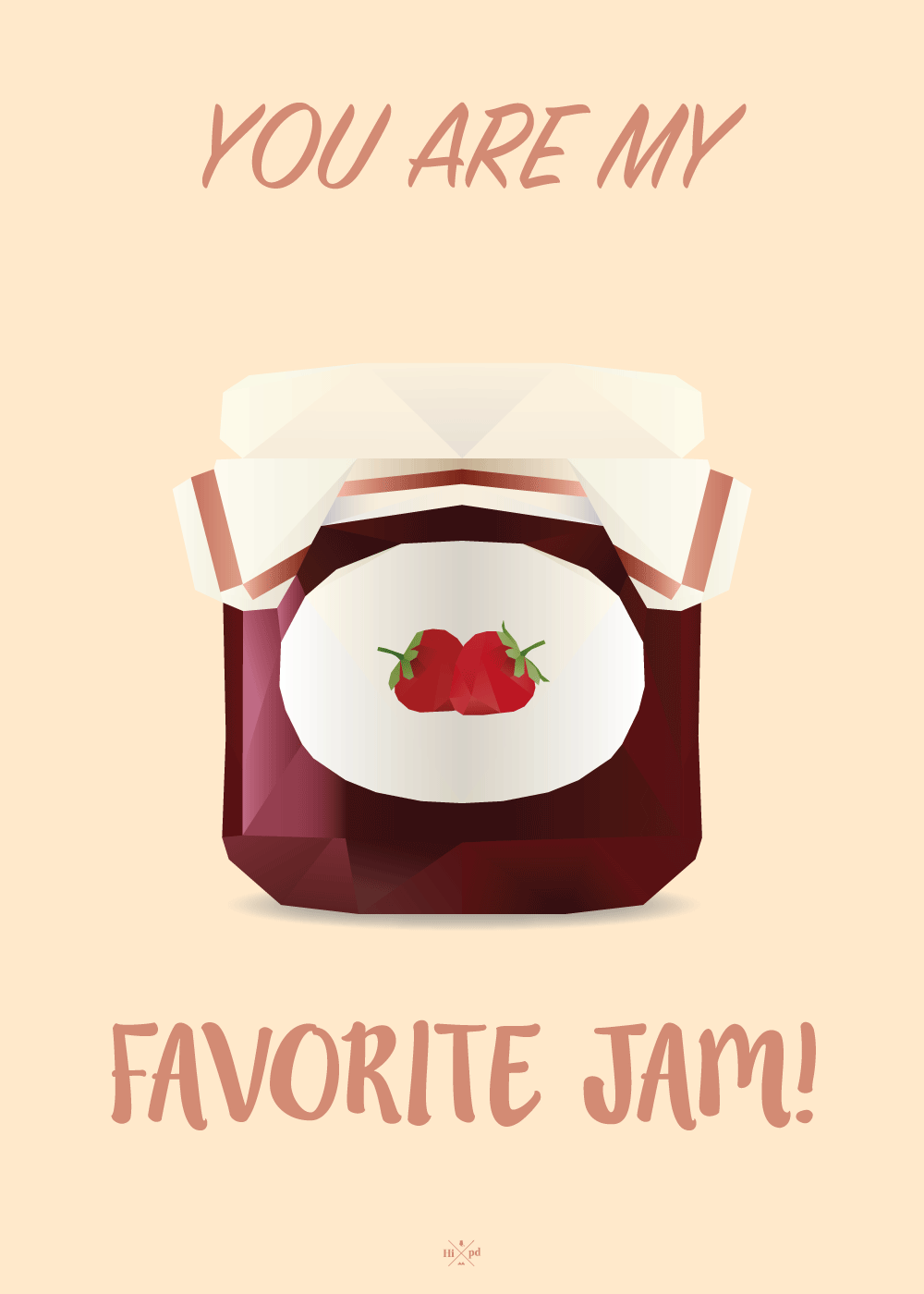 You are my favorite jam