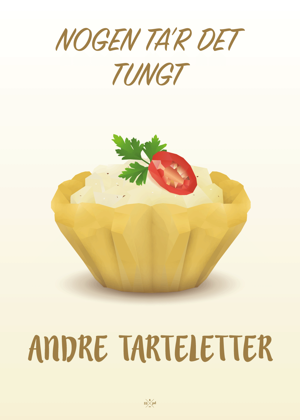 Nogen tar det tungt andre tarteletter