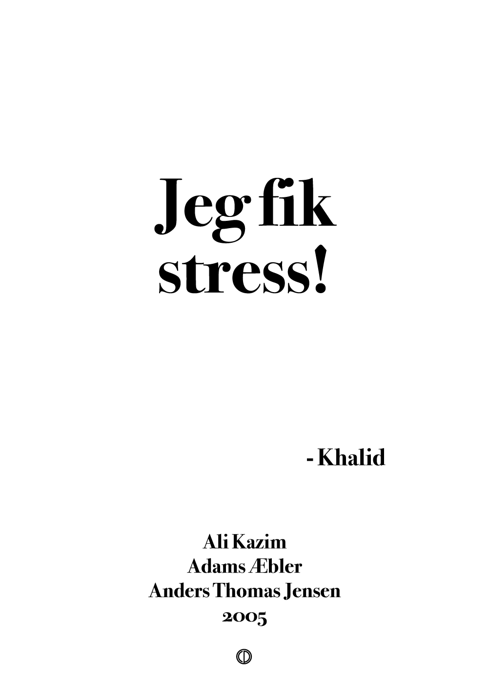 Jeg fik stress