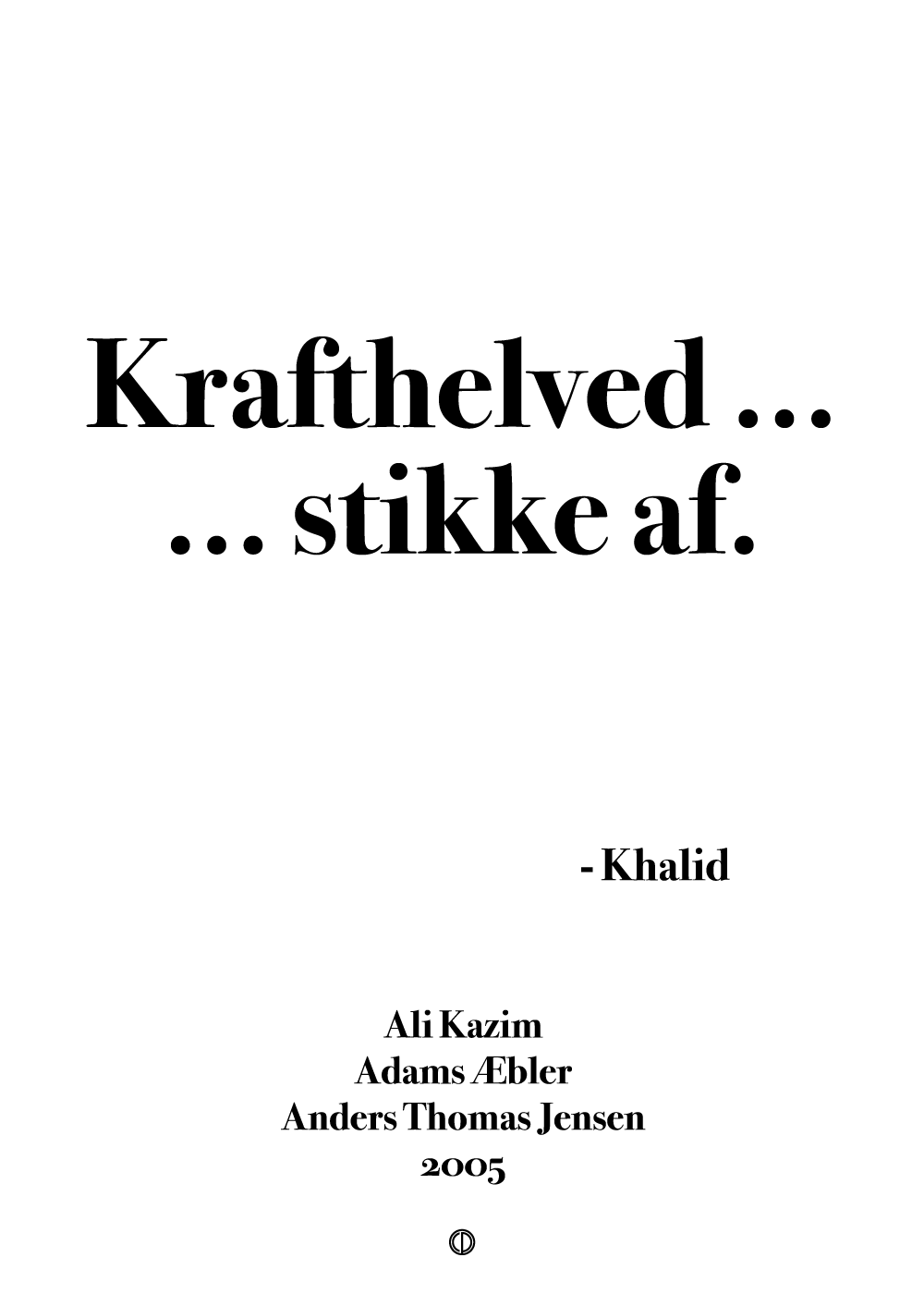 Krafthelved ... stikke af