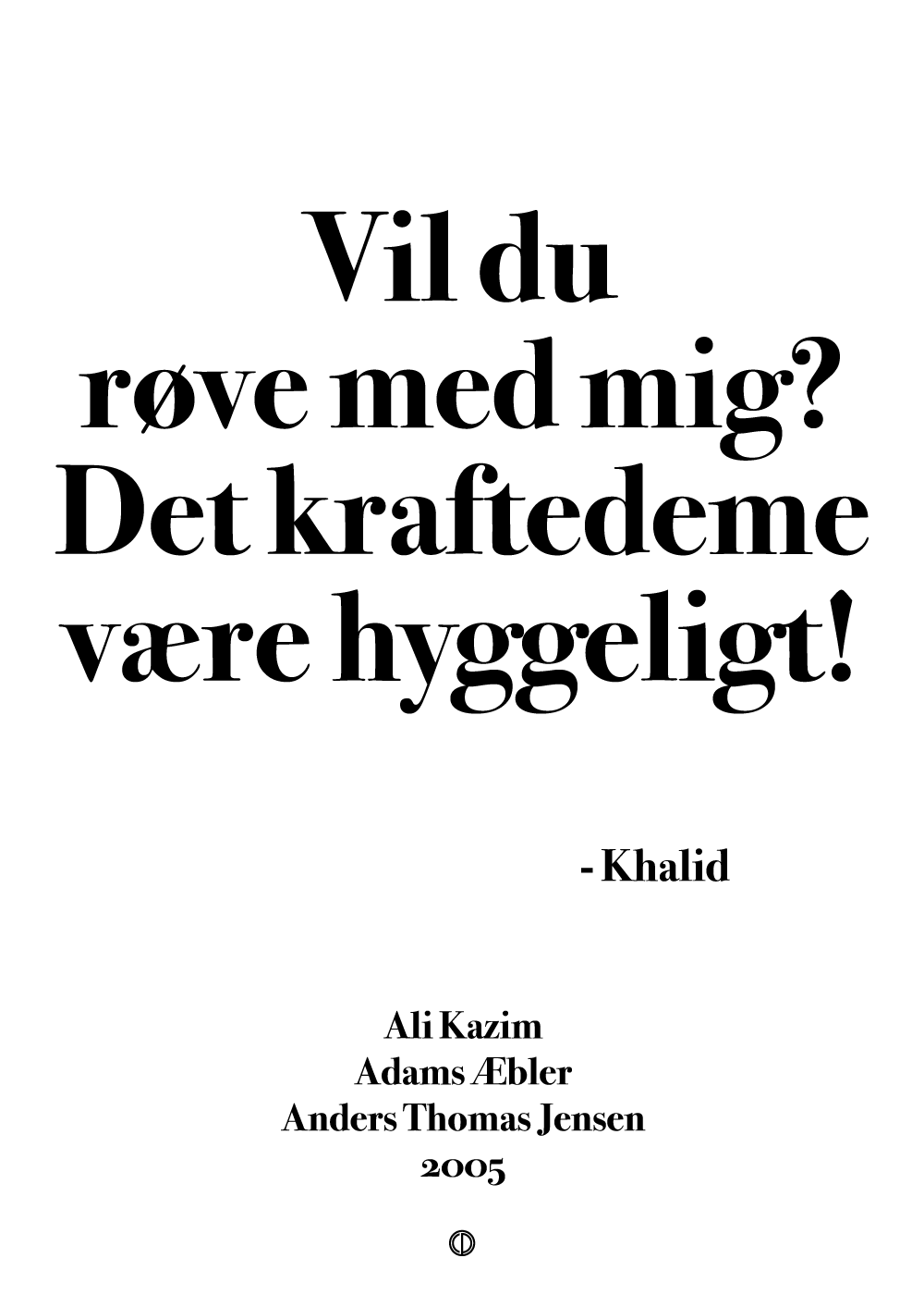 Vil du røve med mig