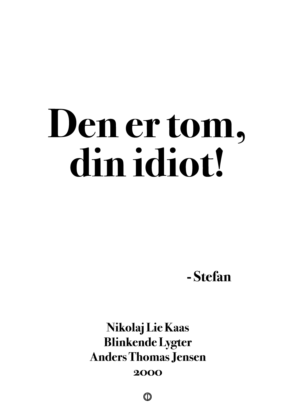 Den er tom, din idiot