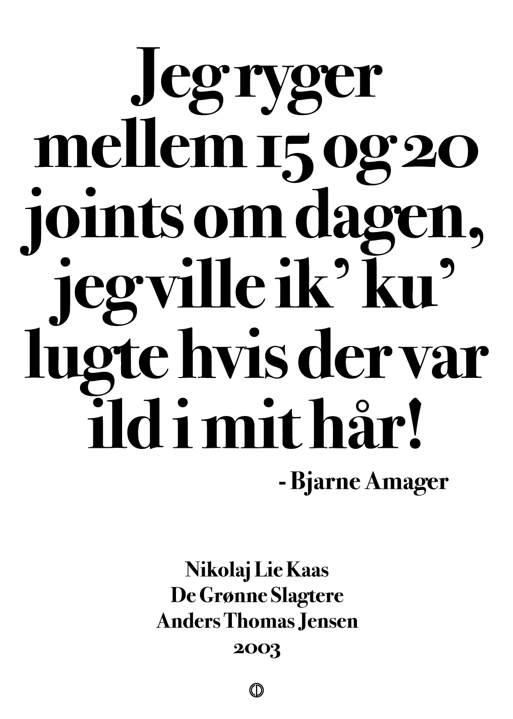 15 og 20 joints om dagen