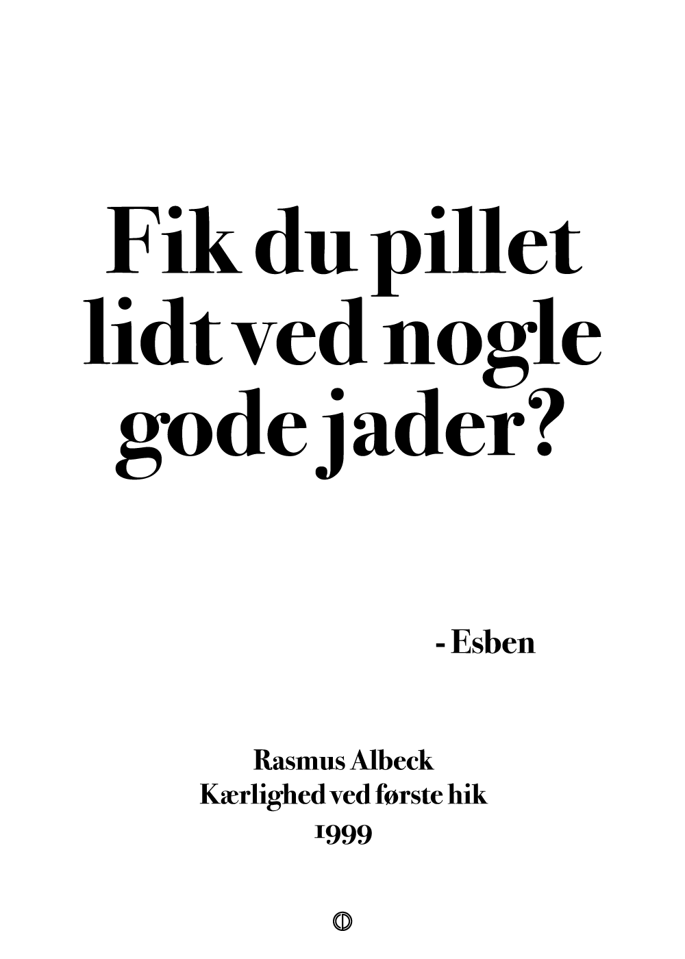 Fik du pillet lidt