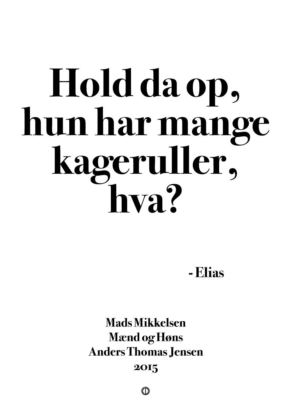 Hold da op, hun har mange kageruller