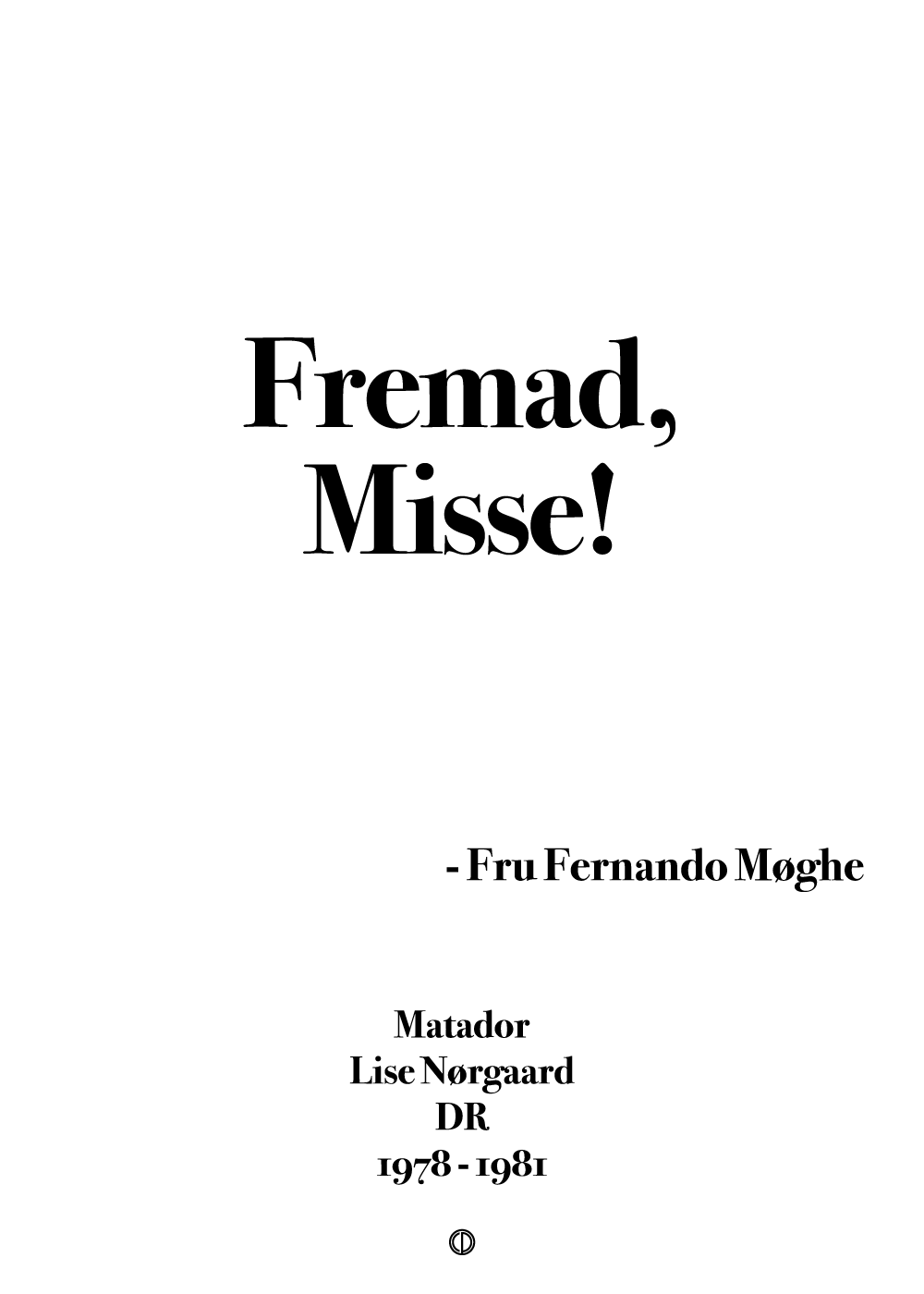 Fremad, Misse