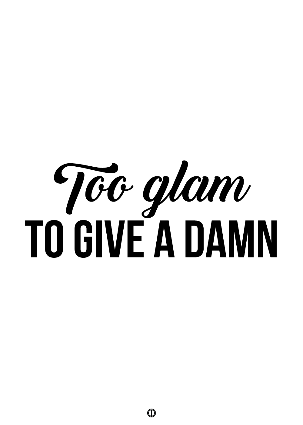 Too glam to give a damn